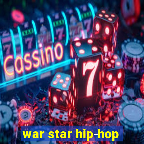 war star hip-hop