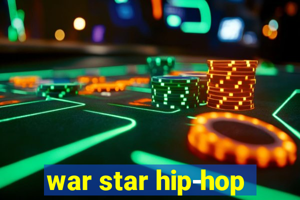 war star hip-hop