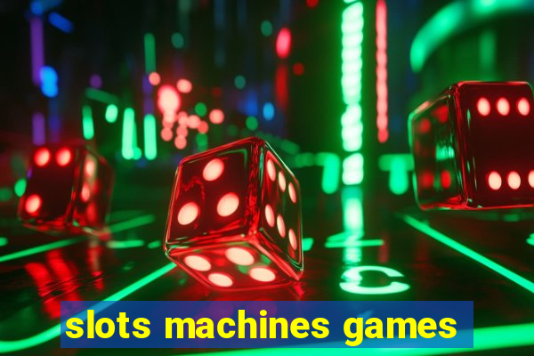 slots machines games