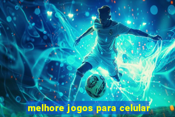 melhore jogos para celular