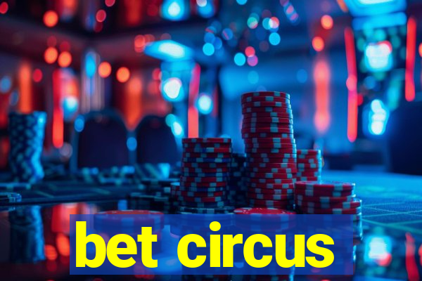 bet circus