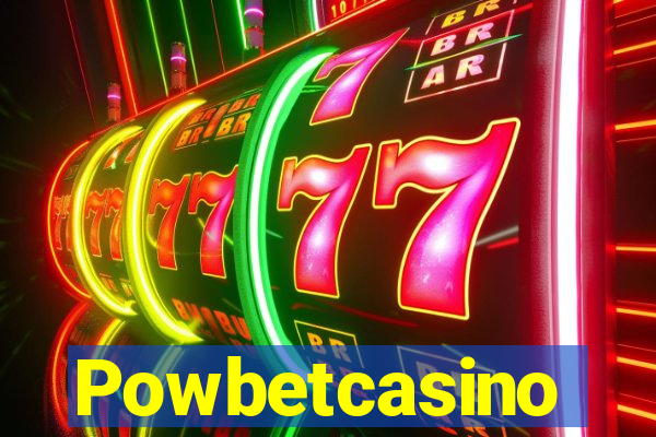 Powbetcasino