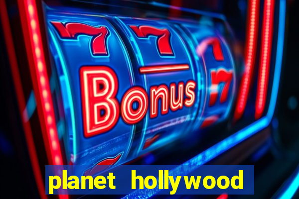 planet hollywood las vegas casino