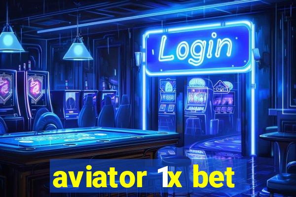 aviator 1x bet