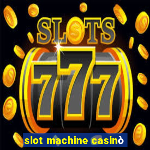 slot machine casinò