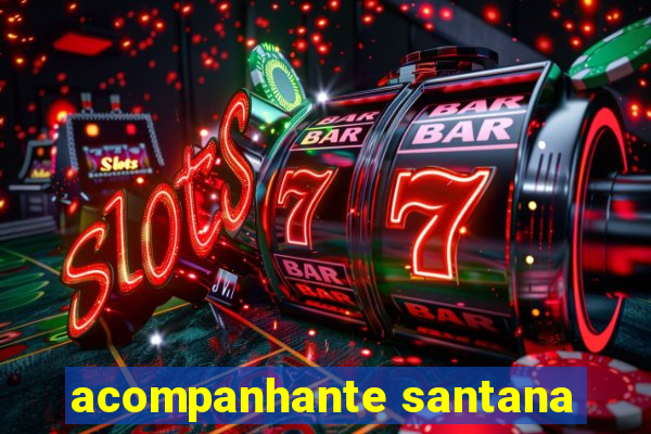 acompanhante santana