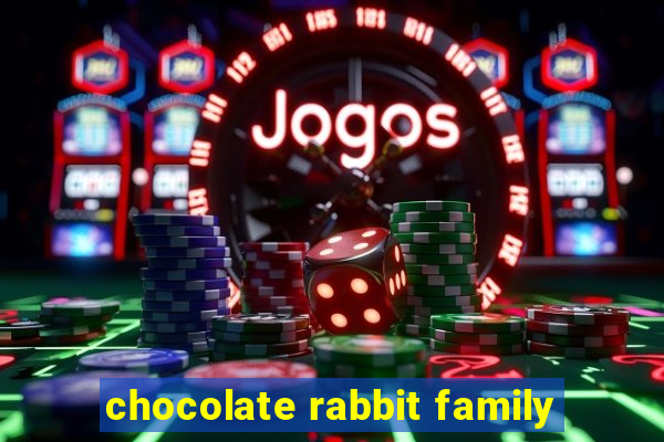 chocolate rabbit family