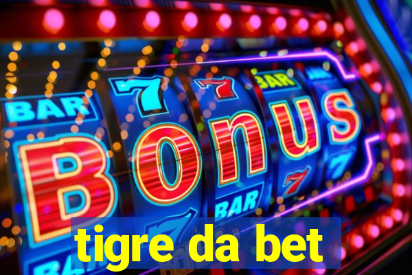 tigre da bet