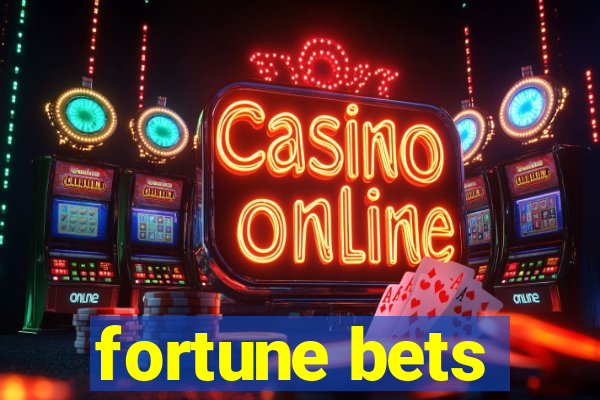 fortune bets