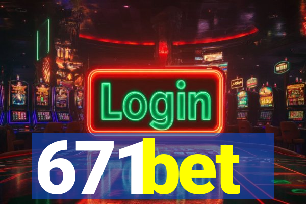 671bet