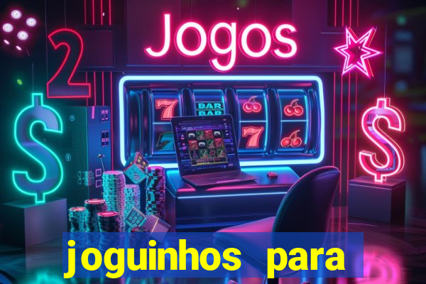 joguinhos para ganhar dinheiro