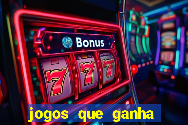 jogos que ganha dinheiro grátis