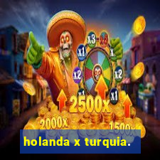 holanda x turquia.