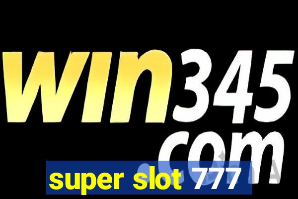 super slot 777