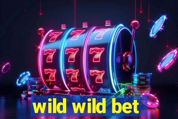 wild wild bet