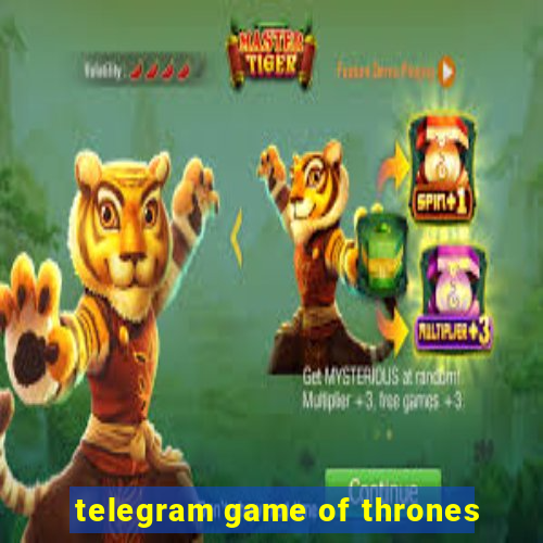 telegram game of thrones