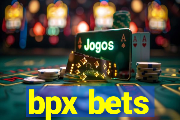 bpx bets