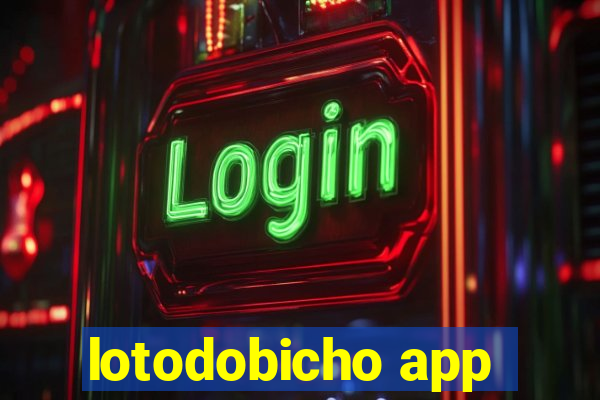 lotodobicho app