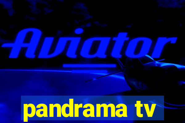 pandrama tv