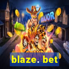 blaze. bet