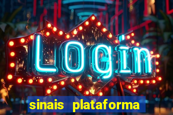 sinais plataforma de jogos