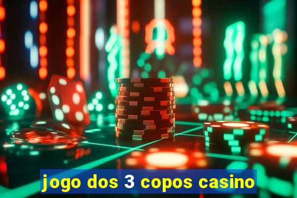 jogo dos 3 copos casino