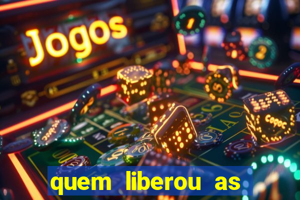 quem liberou as bets no brasil