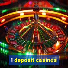 1 deposit casinos