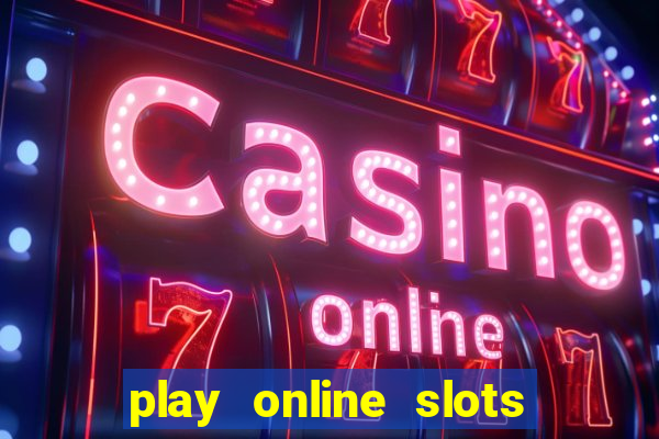 play online slots for real money