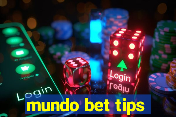 mundo bet tips