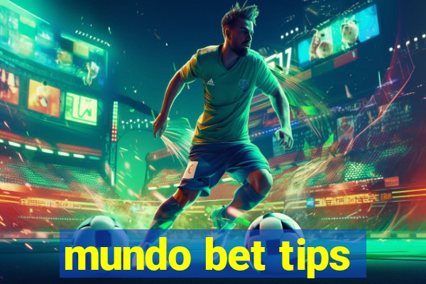 mundo bet tips