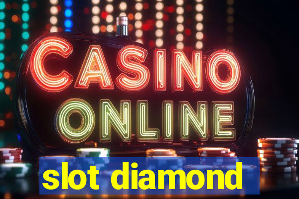 slot diamond