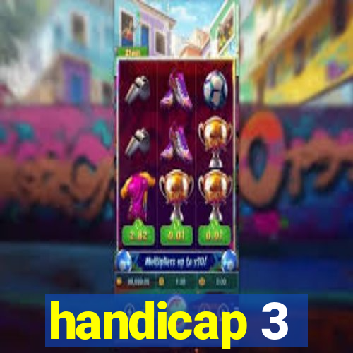 handicap 3