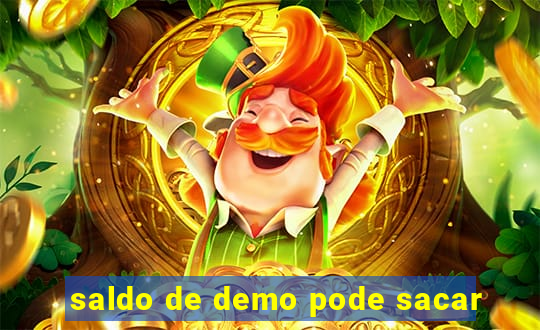 saldo de demo pode sacar