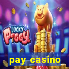 pay casino