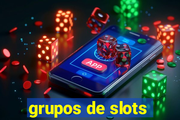 grupos de slots