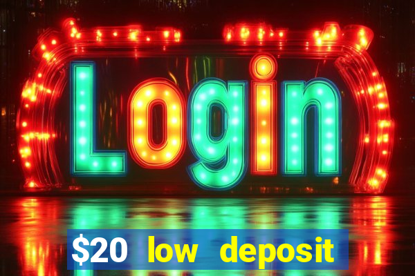 $20 low deposit casinos in nz