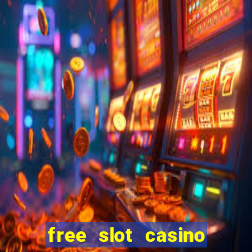 free slot casino games with bonus