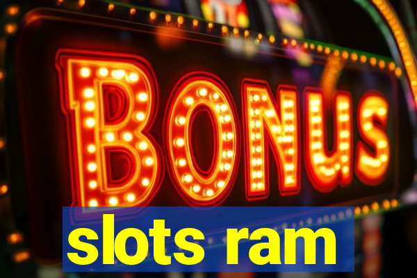 slots ram