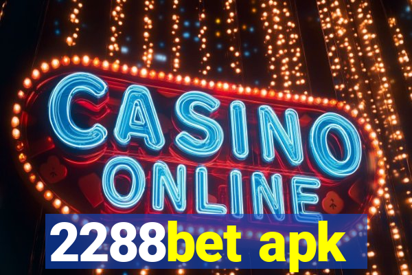 2288bet apk