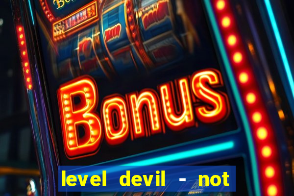 level devil - not a troll game