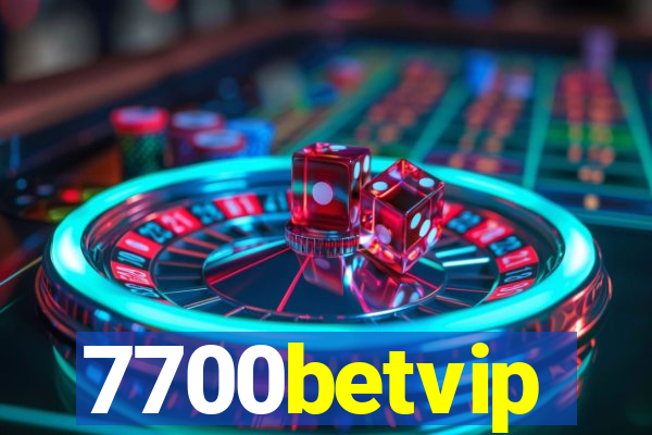 7700betvip