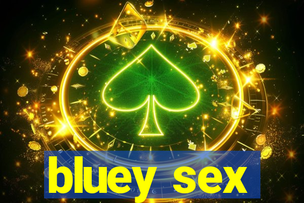 bluey sex