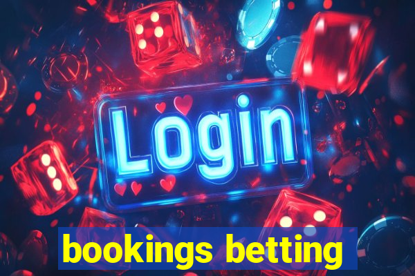 bookings betting