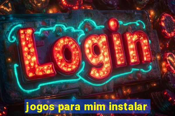 jogos para mim instalar