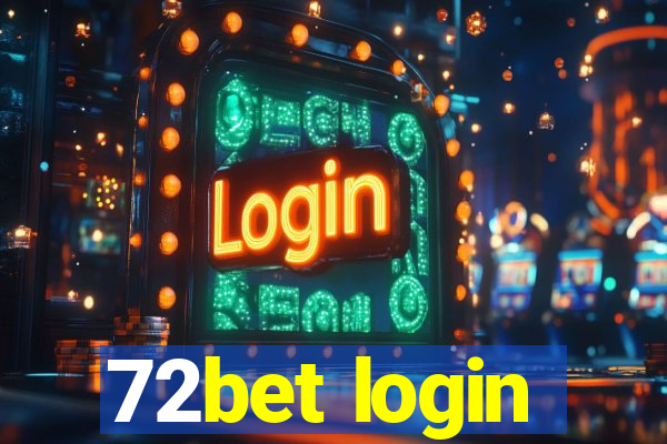 72bet login