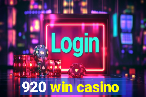 920 win casino