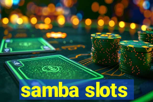 samba slots