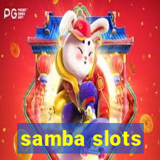 samba slots