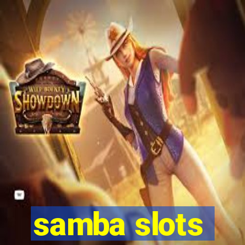 samba slots